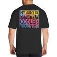 Nephew Niece My Aunt Is Cooler Than My Dad Big And Tall Men's T-Shirt Back Print