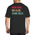 New Dad No Clue Send Help Vintage Big And Tall Men's T-Shirt Back Print