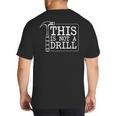 This Is Not A Drill Repairman Workshop Repair DIY Dad Big And Tall Men's T-Shirt Back Print