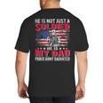 He Is Not Just A Solider He Is My Dad Proud Army Daughter Big And Tall Men's T-Shirt Back Print He Is Not Just A Solider He Is My Dad Proud Army Daughter Big And Tall Men's T-Shirt Back Print