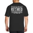 Officially Retired Golf Dad Golfing Retirement Golfer Big And Tall Men's T-Shirt Back Print