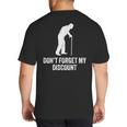 Old Man Gag Old Person Older People Men Dad Birthday Big And Tall Men's T-Shirt Back Print