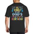 OMG It's My Dad's Birthday Happy To Me You Father Daddy Big And Tall Men's T-Shirt Back Print