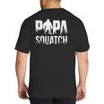 Papa Squatch For Dad Sasquatch Fathers Day Big And Tall Men's T-Shirt Back Print