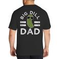 Pickle Pun Big Dill Dad Saying Dad Joke Father Humor Big And Tall Men's T-Shirt Back Print Pickle Pun Big Dill Dad Saying Dad Joke Father Humor Big And Tall Men's T-Shirt Back Print