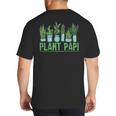 Plant Papi Daddy Father Gardener Gardening Father’s Day Big And Tall Men's T-Shirt Back Print Plant Papi Daddy Father Gardener Gardening Father’s Day Big And Tall Men's T-Shirt Back Print