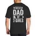 Proud Dad Of 3 Girls Daddy Of Three Daughters Big And Tall Men's T-Shirt Back Print Proud Dad Of 3 Girls Daddy Of Three Daughters Big And Tall Men's T-Shirt Back Print