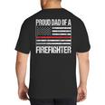 Proud Dad Of a Firefighter Fireman Parent Big And Tall Men's T-Shirt Back Print