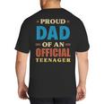 Proud Dad Of An Official Teenager 13th Birthday Family Big And Tall Men's T-Shirt Back Print