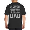 Proud Us Military Dad Father's Day For Dad Grandpa Veteran Big And Tall Men's T-Shirt Back Print