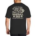 Quote Sayings I Never Dreamed Super Sexy Baseball Dad Big And Tall Men's T-Shirt Back Print