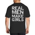 Real Men Make Girls Shirt From Daughter Dad Of Girls Big And Tall Men's T-Shirt Back Print