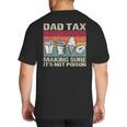 Retro Dad Tax Making Sure It's Not Poison Father's Day Big And Tall Men's T-Shirt Back Print