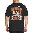 Senior Dad Class Of 2026 Graduate Basketball Graduation 2026 Big And Tall Men's T-Shirt Back Print