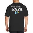 Ser Papa Voy Hacer Papa Voy A Ser Papa Dad To Be In Spanish Big And Tall Men's T-Shirt Back Print