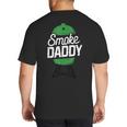 Smoke Daddy Green Egg Pitmaster Dad Tshirt BBQ Grill Big And Tall Men's T-Shirt Back Print