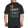 So Happy I Have Twins Mom Dad Parent Saying Slogan Big And Tall Men's T-Shirt Back Print