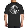 Soccer Dad Family Matching Team Player Sport Lover Papa Big And Tall Men's T-Shirt Back Print