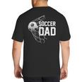 Soccer DAD Football Futbol Parents Goal Big And Tall Men's T-Shirt Back Print