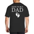 Soon To Be A Dad Unique Father For Would Be Daddy Big And Tall Men's T-Shirt Back Print