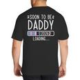 Soon To Be Daddy 2026 Loading Pregnancy Announcement 2026 Big And Tall Men's T-Shirt Back Print
