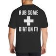 Sports Meme Rub Some Dirt On It For Coach Or Dad Big And Tall Men's T-Shirt Back Print Sports Meme Rub Some Dirt On It For Coach Or Dad Big And Tall Men's T-Shirt Back Print
