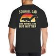 Squirrel Dad Pet Squirrel Owner Squirrel Lover Nuts Big And Tall Men's T-Shirt Back Print