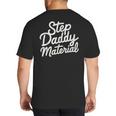 Step Daddy Material Big And Tall Men's T-Shirt Back Print
