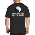 Thicc Dads Who Vape For Christ Father Day Big And Tall Men's T-Shirt Back Print