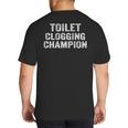 Toilet Clogging Champion Award Dad Jokes ON Back Big And Tall Men's T-Shirt Back Print