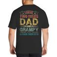 I Have Two Titles Dad And Grampy Tshirt Fathers Day Big And Tall Men's T-Shirt Back Print I Have Two Titles Dad And Grampy Tshirt Fathers Day Big And Tall Men's T-Shirt Back Print