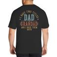 I Have Two Titles Dad And Grandad I Rock Them Both Grandad Big And Tall Men's T-Shirt Back Print