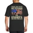 I Have Two Titles Veteran And Grandpa Dad Papa Grandpa Big And Tall Men's T-Shirt Back Print