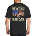 I Have Two Titles Veteran And Opa Dad Papa Grandpa Big And Tall Men's T-Shirt Back Print