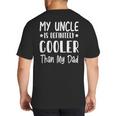 My Uncle Is Definitely Cooler Than My Dad Family Nephew Boys Big And Tall Men's T-Shirt Back Print