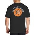 Unique That's My Girl 11 Basketball Player Mom Or Dad Big And Tall Men's T-Shirt Back Print