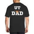 UT Austin Dad Shirt Ut Austin Dad Big And Tall Men's T-Shirt Back Print