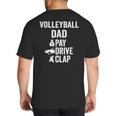Volleyball Dad Pay Drive Clap Dad Of A Volleyball Player Dad Big And Tall Men's T-Shirt Back Print