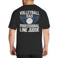 Volleyball Dad Professional Line Judge Volleyball Father Big And Tall Men's T-Shirt Back Print Volleyball Dad Professional Line Judge Volleyball Father Big And Tall Men's T-Shirt Back Print