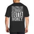 Volleyball Dad Straight Outta Money Big And Tall Men's T-Shirt Back Print