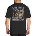 Whatever Daddy Wants Daddy Gets Raccoon Alpha Meme Big And Tall Men's T-Shirt Back Print