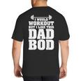 I Would Workout But I Like This Dad Bod s Big And Tall Men's T-Shirt Back Print