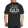 This Is What The Worlds Greatest Dad Fathers Day Men Big And Tall Men's T-Shirt Back Print