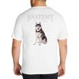 Anatomy Of A Siberian Husky Cute Dog Husky Mom Dad Big And Tall Men's T-Shirt Back Print