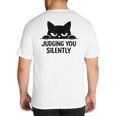 Cat For Cat Lover Mom Dad Cat Judging You Silently Big And Tall Men's T-Shirt Back Print
