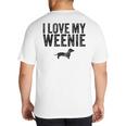 Dachshund Dog I Love My Weenie Dad Mom Dog Lover Big And Tall Men's T-Shirt Back Print Dachshund Dog I Love My Weenie Dad Mom Dog Lover Big And Tall Men's T-Shirt Back Print