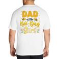 Dad Of The Bee Day Girl Flower Birthday Family Matching Big And Tall Men's T-Shirt Back Print