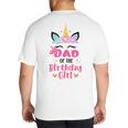 Dad Of The Birthday Girl Family Matching Unicorn Birthday Big And Tall Men's T-Shirt Back Print