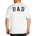 Dad Classic Bold Font Birthday Dad Big And Tall Men's T-Shirt Back Print
