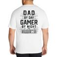 Dad By Day Gamer By Night Father's Day Gaming Big And Tall Men's T-Shirt Back Print
